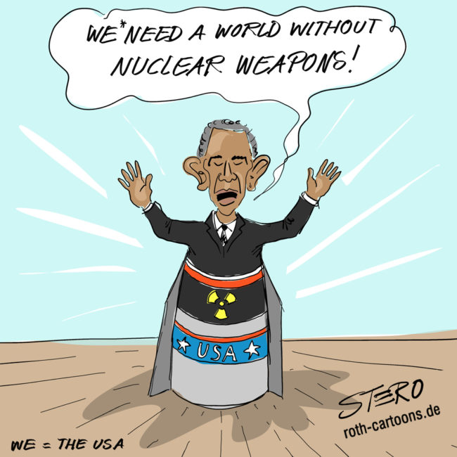 Cartoon-Karikatur-Comic---Barack Obama sitzt in einer Atombombe mit der Aufschrift "USA" und sagt:"We* need a world without nuclear weapons!". Unten steht "we=the USA"