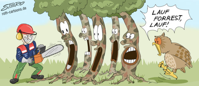 Cartoon-Karikatur-Comic---Jan Zeitler kommt mit einer Kettensäge auf schreiende Bäume zu. Der Uhu daneben schreit:" Lauf Forrest, Lauf!"