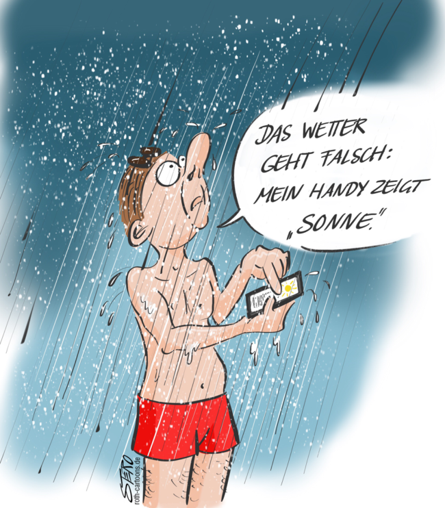 Cartoon-Karikatur-Comic---Ein Mann in Badehose steht mit seinem Smartphone im strömenden Regen und sagt:" Das Wetter geht falsch: Mein Handy zeigt "Sonne"".