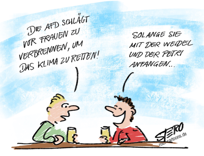 Cartoon-Karikatur-Comic---Zwei Männer unterhalten sich am Stammtisch über den Vorschlag der AfD Frauen für den Klimaschutz zu verbrennen. Einer meint es wäre OK, solange Sie mit der Weidel und der Petri anfangen.