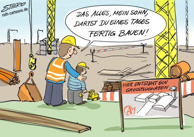 Cartoon-Karikatur-Comic---Ein Bauarbeiter steht mit seinem Sohn vor einer unfertigen Großbaustelle und sagt:" Das Alles, mein Sohn, darfst du eines Tages fertig bauen."