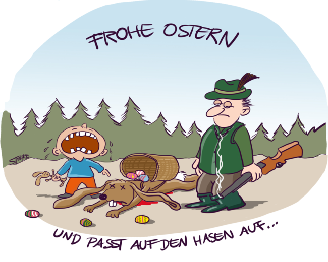 Cartoon-Karikatur-Comic---Ein weinendes Kind steht neben einem toten Osterhasen und dessen Mörder-Jäger. Darunter steht:" Frohe Ostern und passt auf den Hasen auf..."