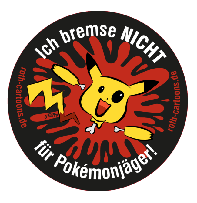 Cartoon-Karikatur-Comic---Ein totgefahrener Pikachu ist in der Mitte darum steht "Ich bremse NICHT für Pokemonjäger!"