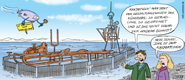 Cartoon-Karikatur-Comic---Ein Mann steht mit seiner Frau vor dem Klangschiff am Bodensee und lobt die Geradlinigkiet des Künstlers. Seine Frau weißt darauf hin das er nur den Absperrzaun bewundert.
