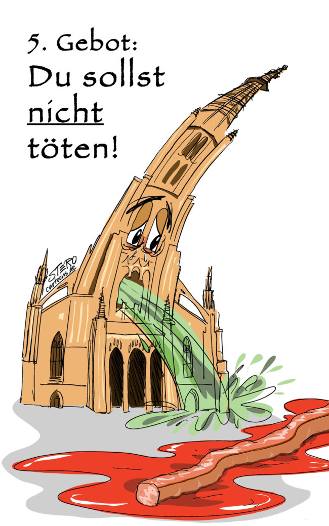 Cartoon-Karikatur-Comic---Das Ulmer Münster kotzt beim Anblick eines überlangen Leberkäses in Blut. Darüber steht "5. Gebot: Du sollst nicht töten!"
