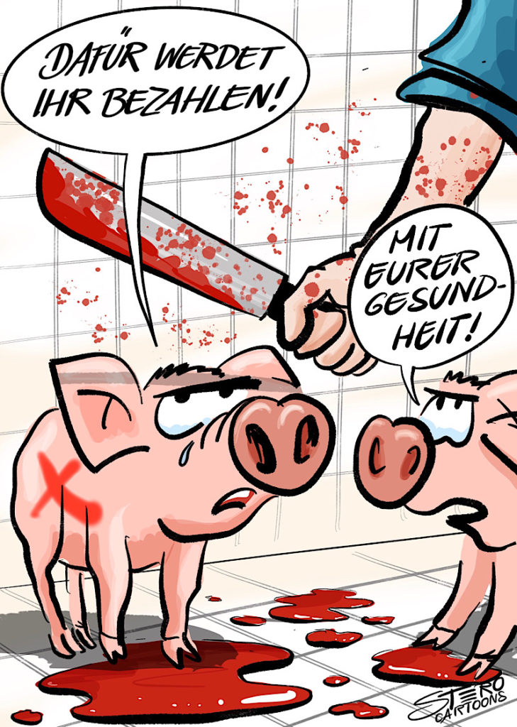 Cartoon-Karikatur-Comic: Zwei Steine stehen im Schlachthof - kurz vor der Schlachtung. Das eine sagt mit Tränen in den Augen: "Dafür werdet ihr bezahlen!". DAs andere ergänzt: "Mit eurer Gesundheit!"Damit spielen Sie auf die ungesunde Wirkung von Schweinfleisch auf den menschlichen Organismus an.