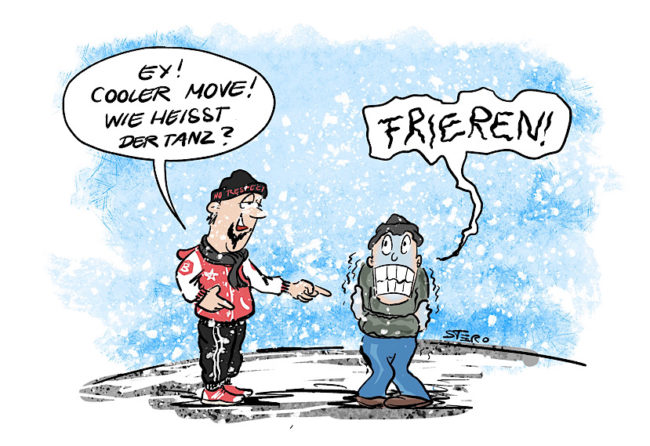 Comic-Cartoon: Ein cooler junger Mann sieht eine Person die friert. Er fragt: Cooler Move, was ist das für ein Tanz? Antwort: Frieren.