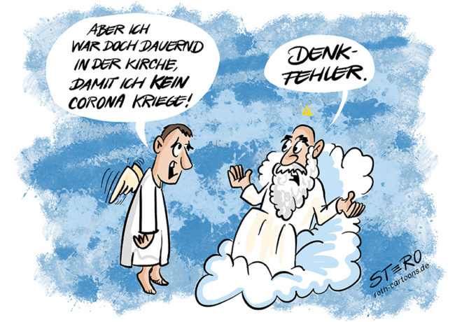 Comic-Cartoon zu Corona und Kirche: Ein Mann stirbt an Covid 19 und kommt in den Himmel. Dort beschwert er sich bei Gott. Er ging doch immer in die Kirche, damit er kein Corona bekommt. Gott antwortet "Denkfehler".