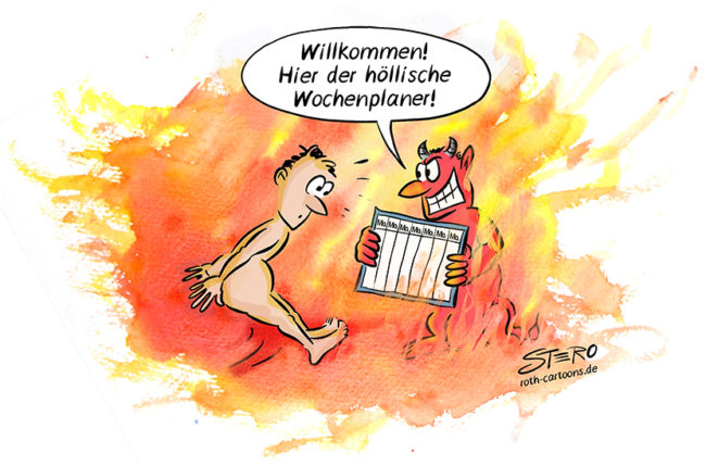 Cartoon Comic zum Montag: Ein Mensch kommt in die Hölle und der Teufel hält ihm den Wochenplan hin. dieser besteht nur aus Montagen.
