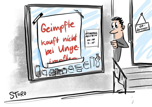 Cartoon zu Impfung: Ein Ladenbesitzer schaut auf sein SChaufenster, auf dem ein Plakat klebt, mit der Aufschrift "Gimpfte kauft nicht bei Ungeimpften"