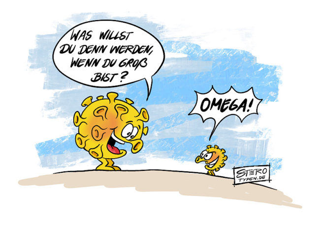 Cartoon zu Corona. Ein Coronavirus fragt einen kleinen Coronavirus was er den werden will, wenn er groß ist. Der Kleine antwortet: Omega. Die letzte Coronavariante.
