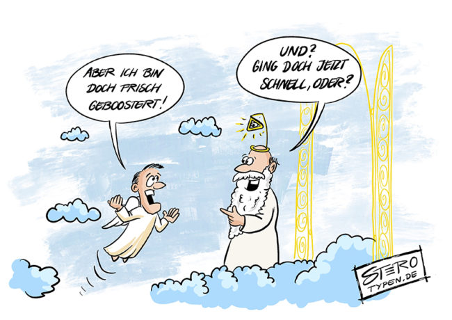 Cartoon zur Boosterimpfung: Ein Mann stirbt und kommt in den Himmel und fragt Gott, warum er starb, er war doch frisch geboostert. Gott antwortet: Ging doch auch schnell.