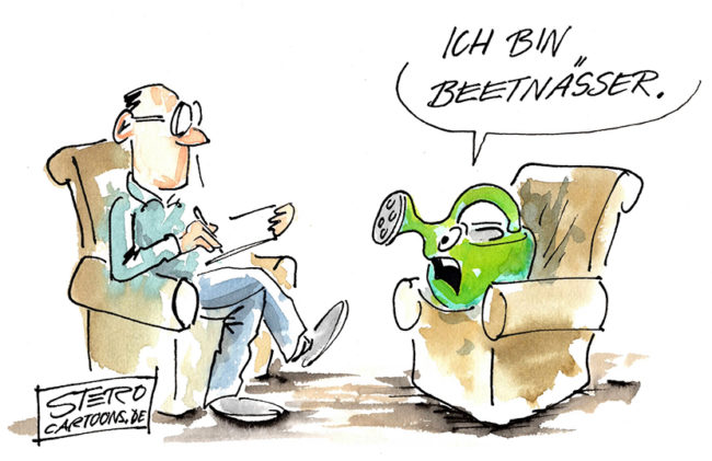 Cartoon zu Gartenarbeit und Psychotherapie: Eine Gießkanne sitzt beim Therapeuten und sagt: Ich bin Beetnässer.