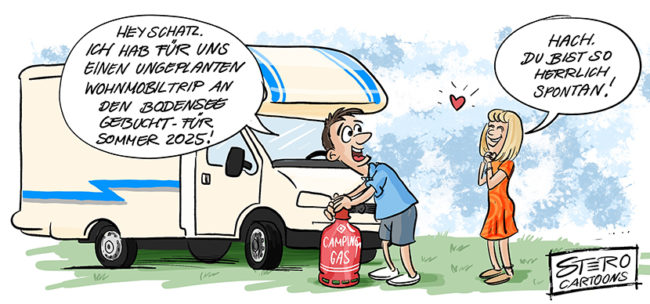 Cartoon zu Wohnmobilstellplatz: Am Bodensee sind fast keine Wohnmobilstellplätze mehr frei. Ein Mann sagt, während er das Camping-Gas im Wohnmobil nachfüllt, zu seiner Frau: "Schatz, ich habe uns einen ungeplanten Wohnmobiltrip an den Bodensee gebucht." Sie antwortet: "Hach, du bist so herrlich spontan!"