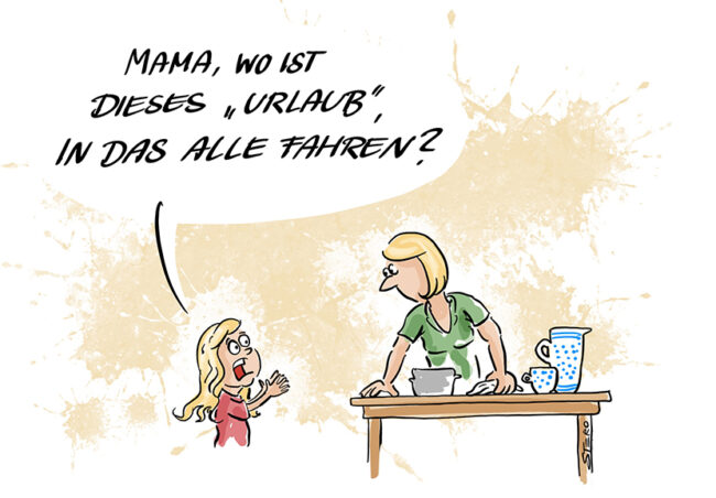 Cartoon zu Urlaub. Ein kleines Kind fragt seine Mutter: Mama, wo ist dieses Urlaub, in das alle immer fahren?
