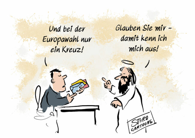 Cartoon zur Europawahl: Jesus steht im Wahllokal. Der Wahlhelfer sagt ihm: "Bei der Europawahl nur ein Kreuz". Jesus antwortet: Glauben Sie mir - damit kenne ich mich aus."