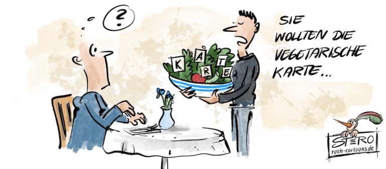 Cartoon-Karikatur-Comic: Ein Mann schaut erstaunt in ein Restaurant auf den Kellner. Der Kellner hat eine Schüssel voller Salat mit den Buchstaben K A R T E und sagt: Sie wollten doch die vegetarische Karte.
