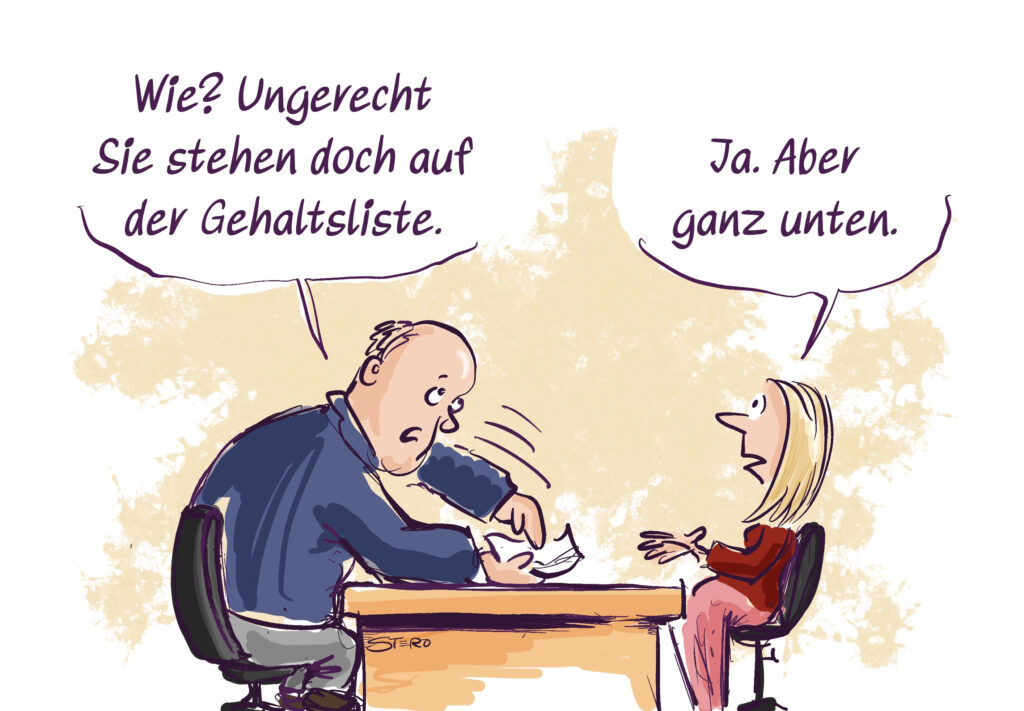 Cartoon-Karikatur-Comic: Eine Frau sitzt vor Ihrem Chef und beschwert sich über das Gehalt. Er sagt: Sie stehen doch auf der Gehaltsliste. Die Frau antwortet: Aber ganz unten.