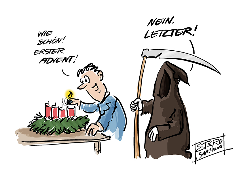 Cartoon-Karikatur-Comic zur Adventszeit: Ein Mann zündet die erste Kerze am Adventskranz an und sagt: Wie schön, erster Advent. Der Tod steht hinter ihm und sagt: Nein, letzter Advent.