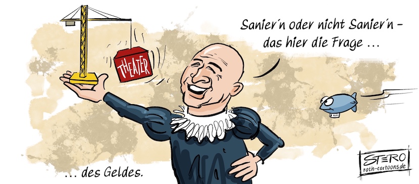 Cartoon-Karikatur-Comic: Ein Theaterleiter steht als Hamlet von Shakespeare" Sein oder nicht sein", mit einem Kran in der Hand und denkt" Sanieren oder nicht Sanieren, das ist hier die Frage des Geldes.