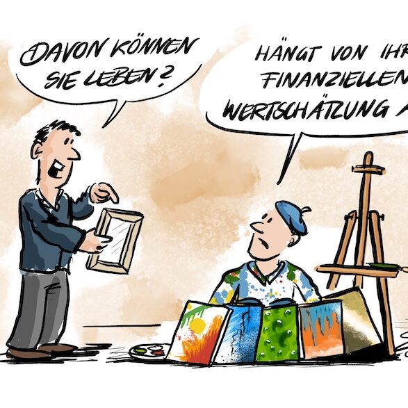 Cartoon-Karikatur-Comic: In diesem Cartoon steht ein Maler in bunter Kleidung und mit Baskenmütze hinter einem kleinen Tisch mit mehreren farbenfrohen Bildern. Neben ihm steht eine Staffelei. Vor ihm steht ein Mann im Anzug, der ein gerahmtes Bild in der Hand hält und fragt: „Davon können Sie leben?“ Der Künstler antwortet trocken: „Hängt von Ihrer finanziellen Wertschätzung ab.“ Die Szene spielt sich auf einem neutralen, beigen Hintergrund ab. Der Cartoon thematisiert die finanzielle Abhängigkeit von Künstlern von ihren Kunstliebhabern.
