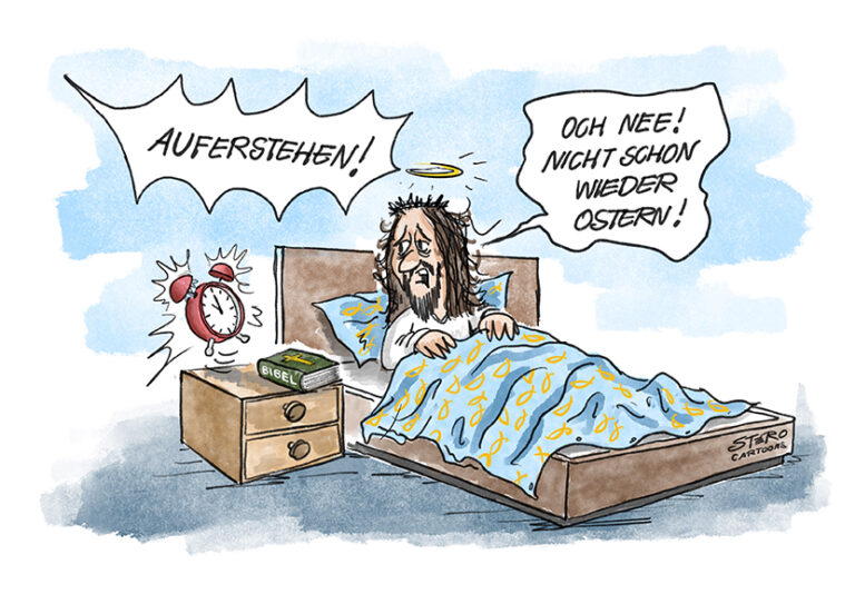 Cartoon-Karikatur-Comic: Cartoon zu Ostern von STERO: Jesus liegt im Bett und schläft friedlich, als plötzlich der Wecker klingelt und Gottes Stimme ruft: Auferstehen! Jesus reagiert verschlafen mit "Nicht schon wieder Ostern!"