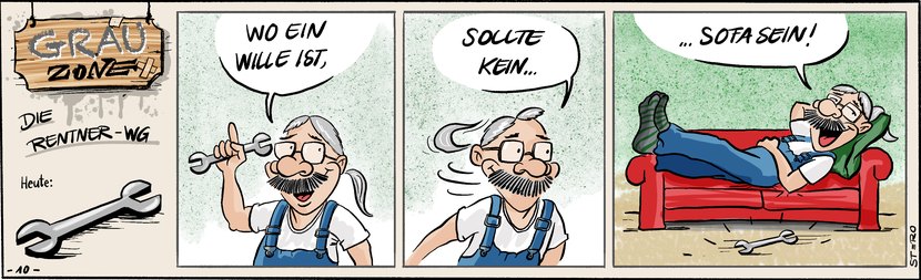 Comic Strip „Grauzone“: Ein Rentner in Latzhose zitiert mit Schraubenschlüssel „Wo ein Wille ist“ – und landet am Ende doch gemütlich auf dem roten Sofa.