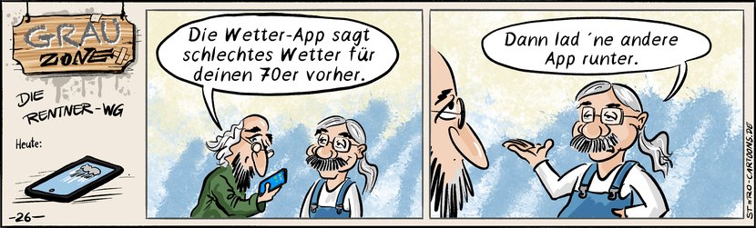 Comic Strip „Grauzone“: Ein Senior liest in der Wetter-App Regen für den 70. Geburtstag seines Mitbewohners – der rät, einfach eine andere App zu laden.
