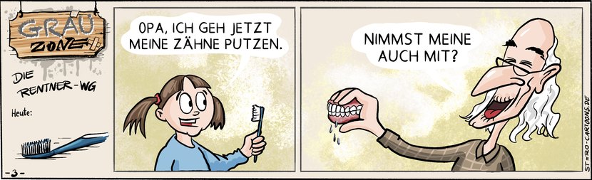 Comic Strip „Grauzone“: Ein Mädchen mit Zahnbürste will Zähne putzen, Opa hält ihr grinsend seine tropfende Zahnprothese hin.
