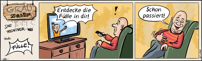 Comic Strip „Grauzone“: Im Fernsehen ruft ein Coach „Entdecke die Fülle in dir!“ Der Senior im Sessel klopft auf seinen Bauch: „Schon passiert!“